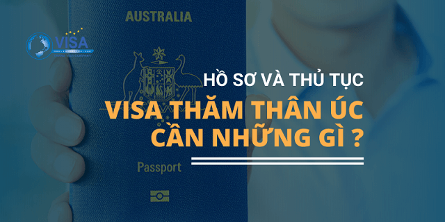 thủ tục xin visa đi úc thăm thân nhân